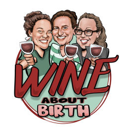 Podcast thumbnail for Wine About Birth Podcast