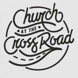 Podcast thumbnail for Church at the Cross Road