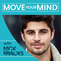 Podcast thumbnail for Move Your Mind with Nick Bracks