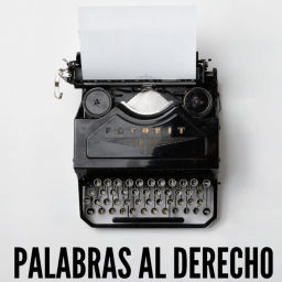 Podcast thumbnail for Palabras al derecho