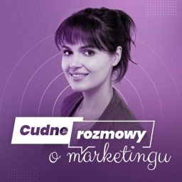 Podcast thumbnail for Cudne rozmowy o marketingu