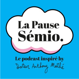 Podcast thumbnail for La Pause Sémio | Le podcast inspiré