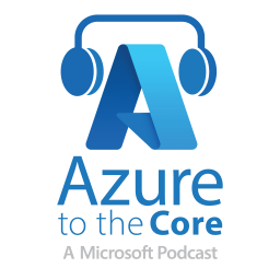 Podcast thumbnail for Azure to the Core