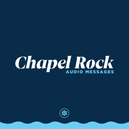 Podcast thumbnail for Chapel Rock Christian Church