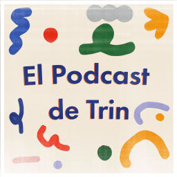 Podcast thumbnail for El Podcast de Trin
