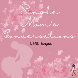 Podcast thumbnail for Single Mom’s Conversations