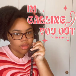 Podcast thumbnail for Im Calling You Out