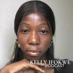 Podcast thumbnail for KELLY IFOKWE PODCAST