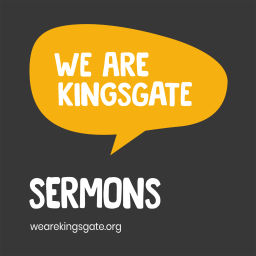 Podcast thumbnail for We Are Kingsgate Sermons