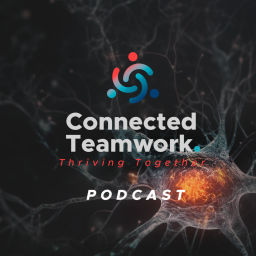 Podcast thumbnail for Connected Teamwork Podcast