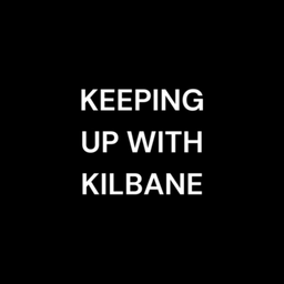 Podcast thumbnail for Keeping up with Kilbane