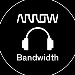 Podcast thumbnail for Arrow Bandwidth