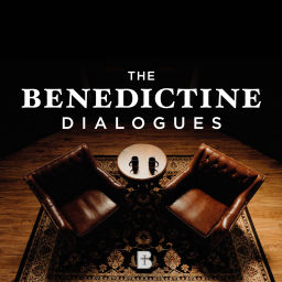 Podcast thumbnail for The Benedictine Dialogues