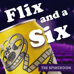 Podcast thumbnail for Flix and a Six