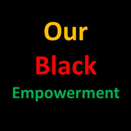 Podcast thumbnail for Our Black Empowerment