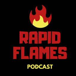 Podcast thumbnail for Rapid Flames Podcast