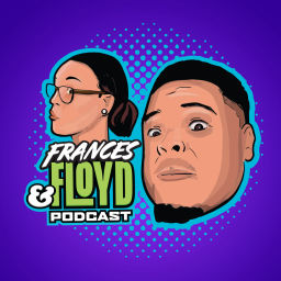 Podcast thumbnail for Frances & Floyd Podcast