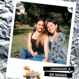Podcast thumbnail for Conozcan A Mi Mamá