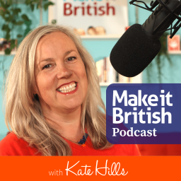 Podcast thumbnail for Make it British Podcast