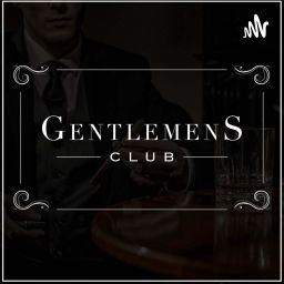 Podcast thumbnail for Gentlemens Club