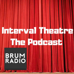 Podcast thumbnail for Interval Theatre The Podcast
