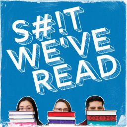 Podcast thumbnail for Shit We've Read