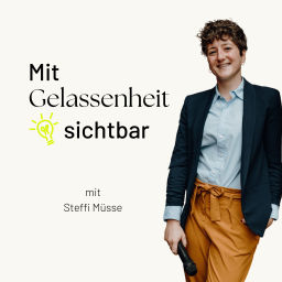Podcast thumbnail for Mit Gelassenheit sichtbar - mit Social Media starten und deinen Umsatz steigern