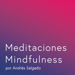 Podcast thumbnail for Meditaciones Mindfulness