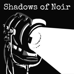 Podcast thumbnail for Shadows of Noir