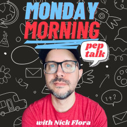 Podcast thumbnail for Monday Morning Pep Talk