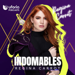 Podcast thumbnail for INDOMABLES con Regina Carrot