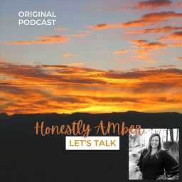 Podcast thumbnail for Honestly Amber