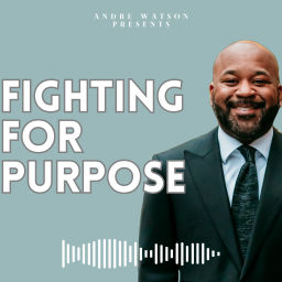 Podcast thumbnail for Fighting For Purpose