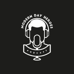 Podcast thumbnail for Modern Day Heroes