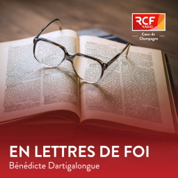 Podcast thumbnail for En Lettres de foi · RCF Cœur de Champagne