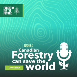 Podcast thumbnail for Canadian Forestry Can Save The World