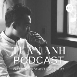 Podcast thumbnail for Tuan Anh Podcast