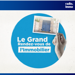 Podcast thumbnail for Le Grand Rendez-vous de L'Immobilier