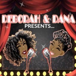 Podcast thumbnail for Deborah & Dana Presents