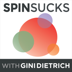 Podcast thumbnail for The Spin Sucks Podcast with Gini Dietrich