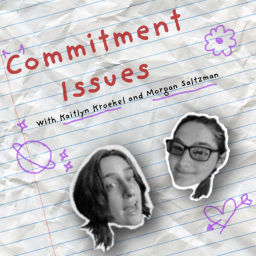Podcast thumbnail for Commitment Issues