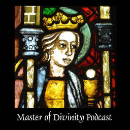 Podcast thumbnail for Master of Divinity Podcast