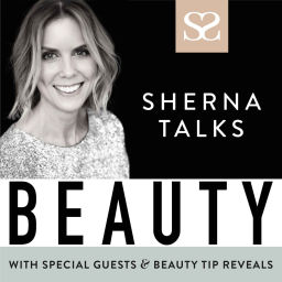 Podcast thumbnail for Sherna Talks Beauty