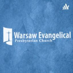 Podcast thumbnail for Warsaw Evangelical Presbyterian Church