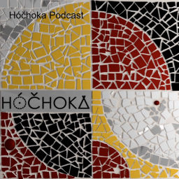 Podcast thumbnail for Hóčhoka Podcast