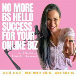 Podcast thumbnail for No More BS - Hello Success for your Online Business