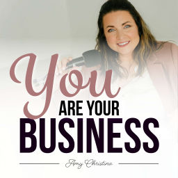 Podcast thumbnail for You Are Your Business