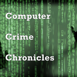 Podcast thumbnail for Computer Crime Chronicles