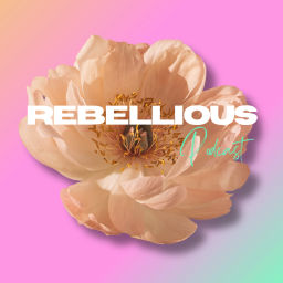 Podcast thumbnail for REBELLIOUS