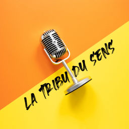Podcast thumbnail for La tribu du sens